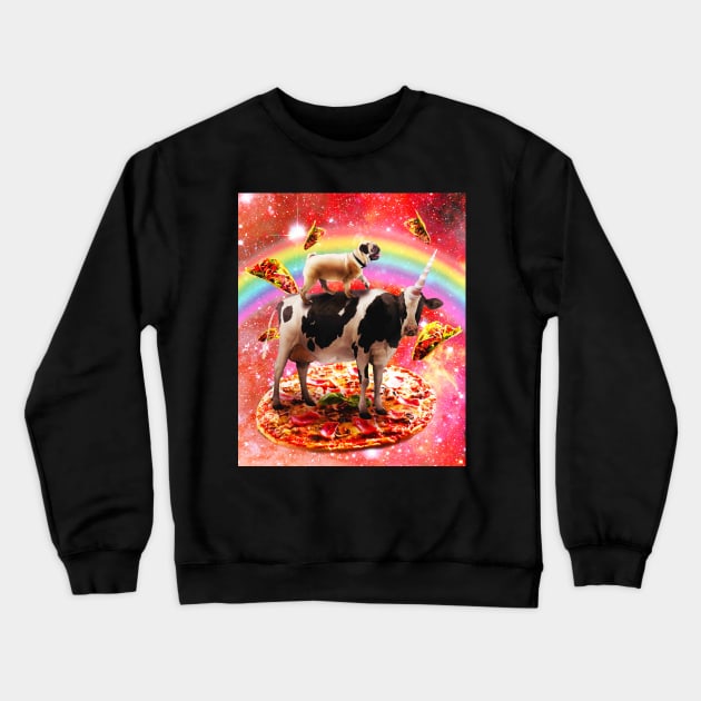 Space Pug Riding Cow Unicorn - Pizza & Taco Crewneck Sweatshirt by Random Galaxy